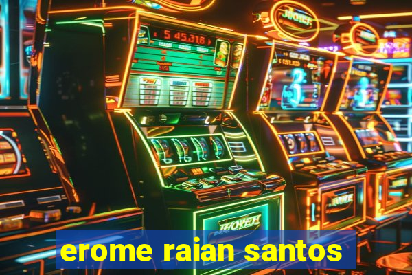 erome raian santos